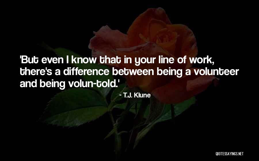 Volun Quotes By T.J. Klune Volun Quotes By T.J. Klune