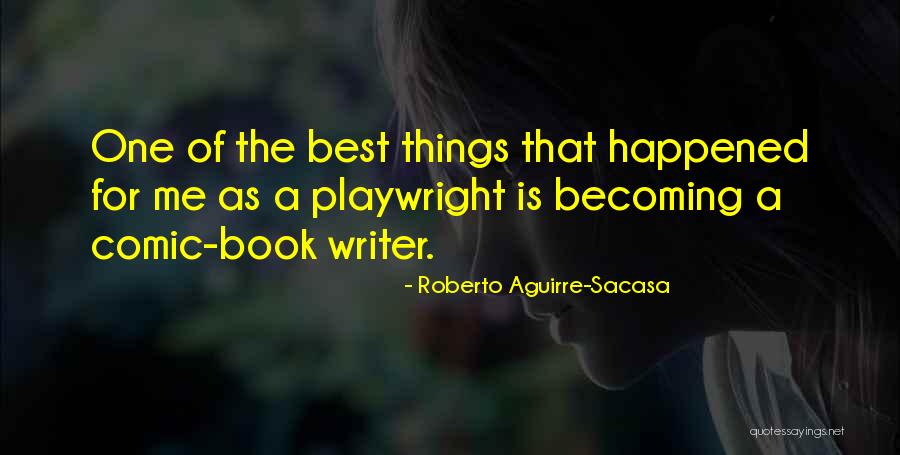 Voluntad Que Quotes By Roberto Aguirre-Sacasa Voluntad Que Quotes By Roberto Aguirre-Sacasa