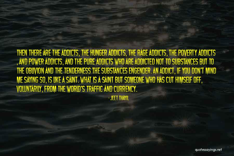 Voluntarily Quotes By Jeet Thayil Voluntarily Quotes By Jeet Thayil