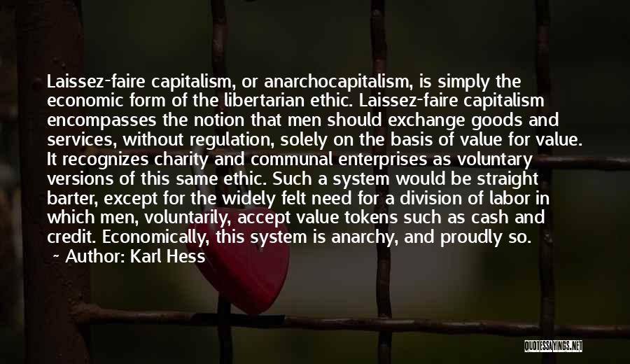 Voluntary Exchange Quotes By Karl Hess