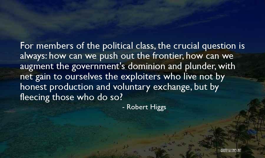 Voluntary Exchange Quotes By Robert Higgs