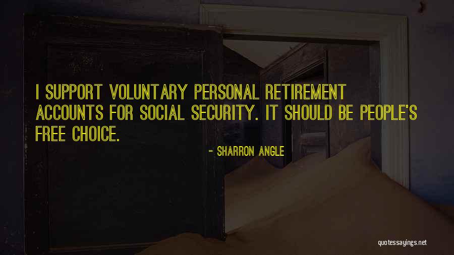 Voluntary Retirement Quotes By Sharron Angle