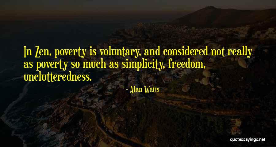 Voluntary Simplicity Quotes By Alan Watts Voluntary Simplicity Quotes By Alan Watts