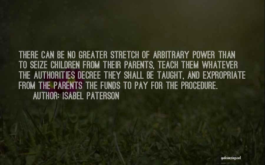 Voluntaryism Quotes By Isabel Paterson