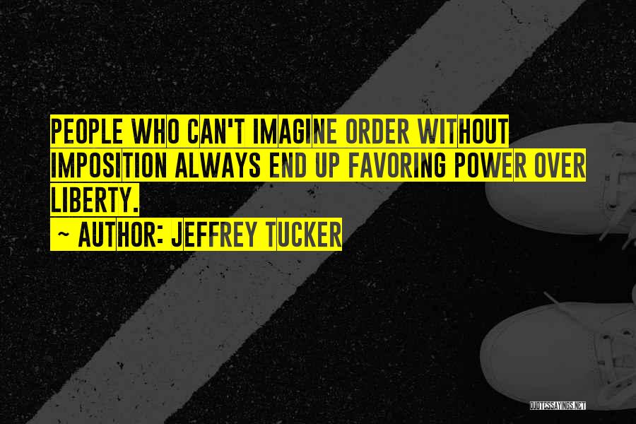 Voluntaryism Quotes By Jeffrey Tucker