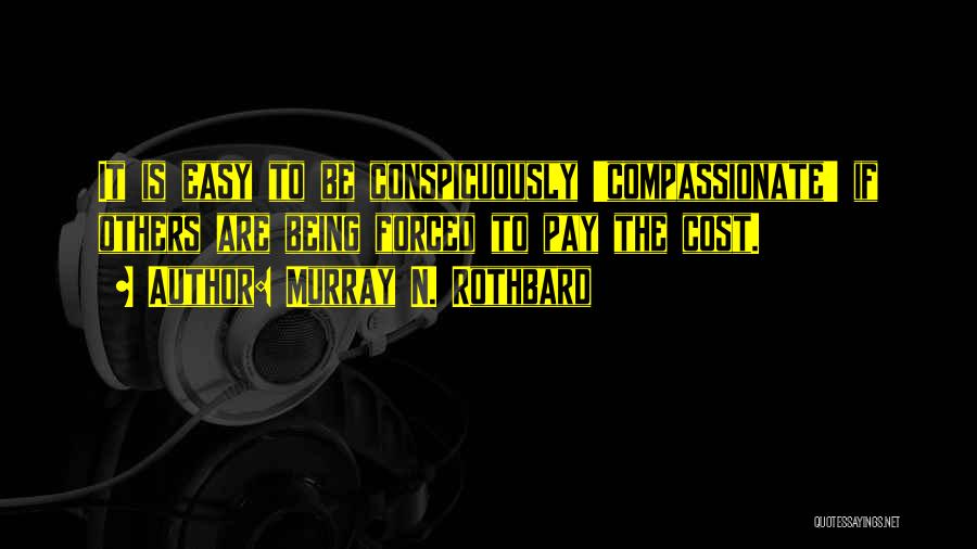 Voluntaryism Quotes By Murray N. Rothbard