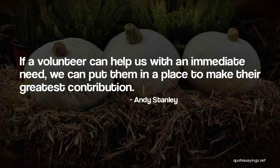 Volunteer Contribution Quotes By Andy Stanley Volunteer Contribution Quotes By Andy Stanley