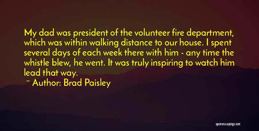 Volunteer Fire Department Quotes By Brad Paisley