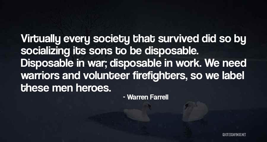 Volunteer Firefighters Quotes By Warren Farrell Volunteer Firefighters Quotes By Warren Farrell