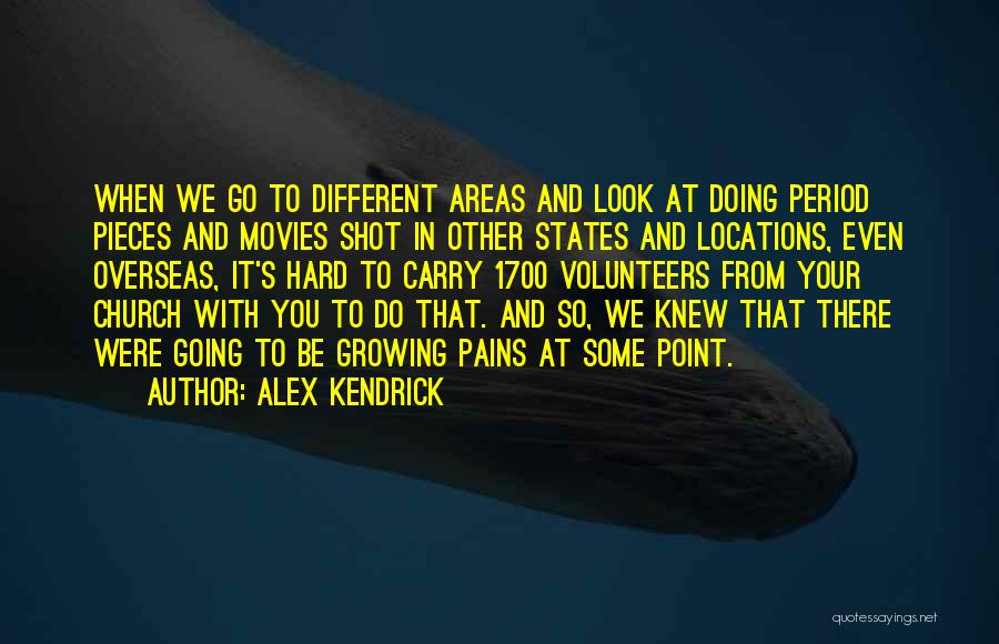 Volunteer Quotes By Alex Kendrick