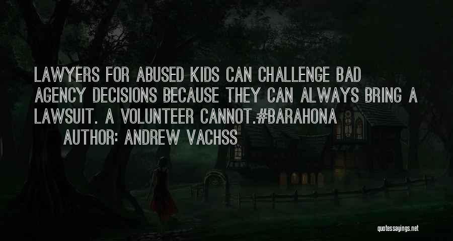 Volunteer Quotes By Andrew Vachss