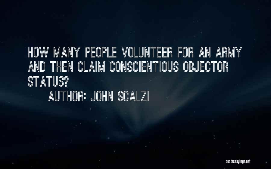 Volunteer Quotes By John Scalzi