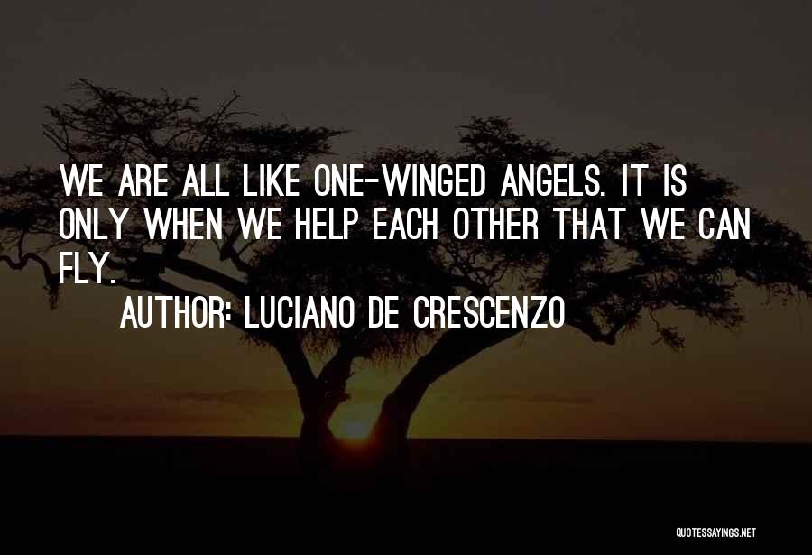Volunteer Quotes By Luciano De Crescenzo