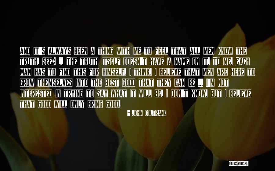Volunteer Retention Quotes By John Coltrane Volunteer Retention Quotes By John Coltrane