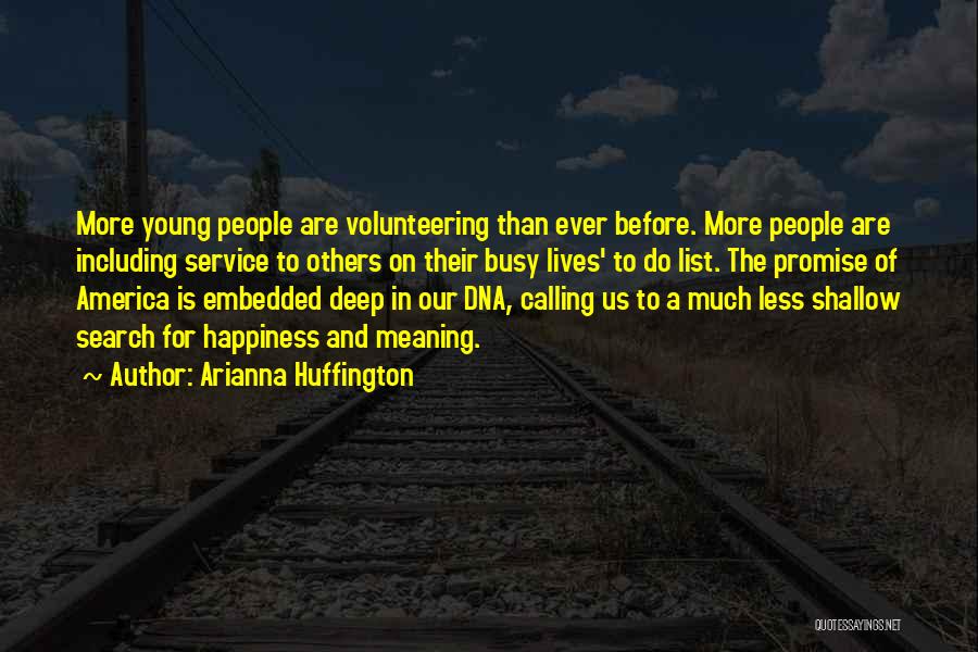 Volunteering And Happiness Quotes By Arianna Huffington