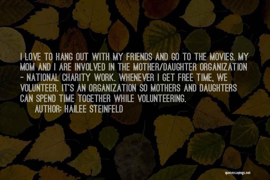 Volunteering Work Quotes By Hailee Steinfeld