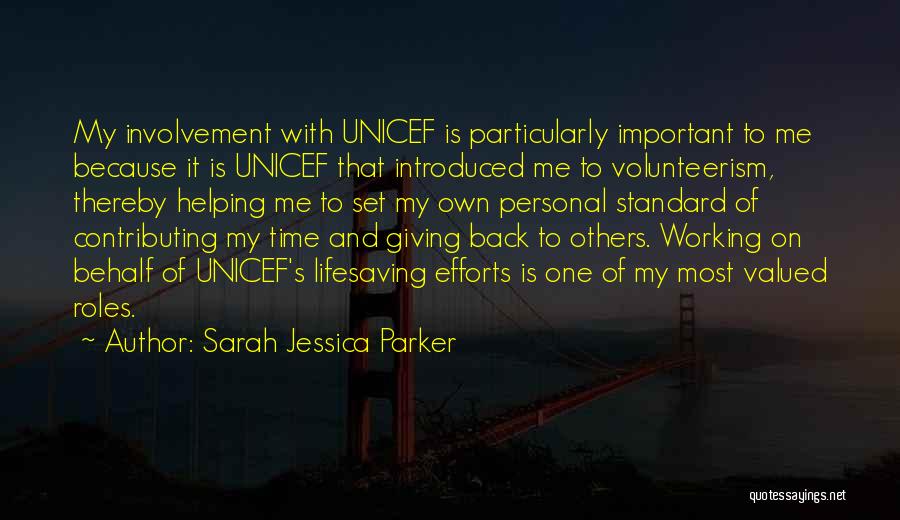 Volunteerism Quotes By Sarah Jessica Parker