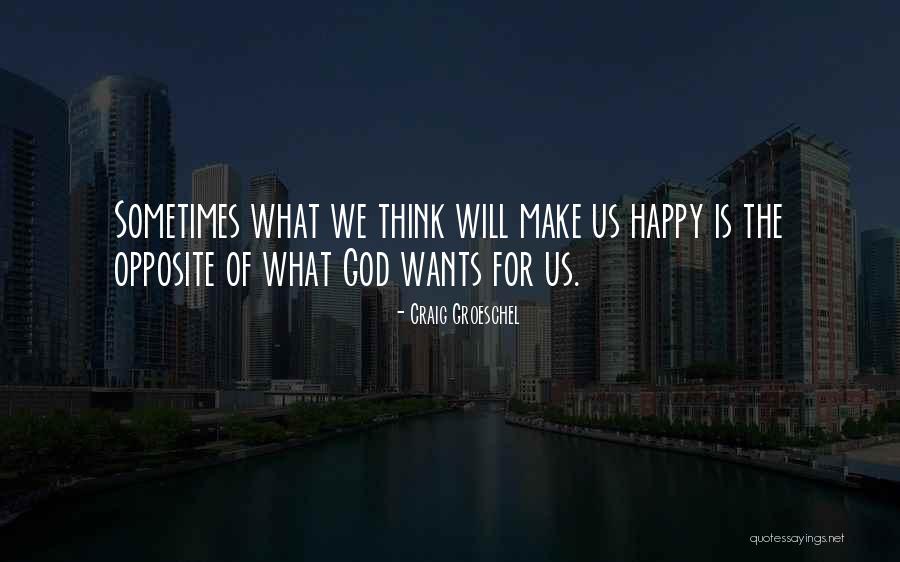 Voluptuary Winery Quotes By Craig Groeschel Voluptuary Winery Quotes By Craig Groeschel