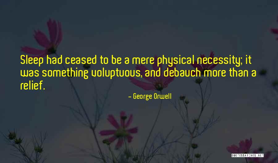 Voluptuous Quotes By George Orwell