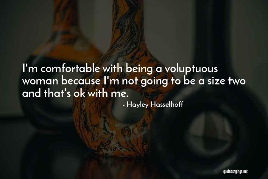 Voluptuous Quotes By Hayley Hasselhoff