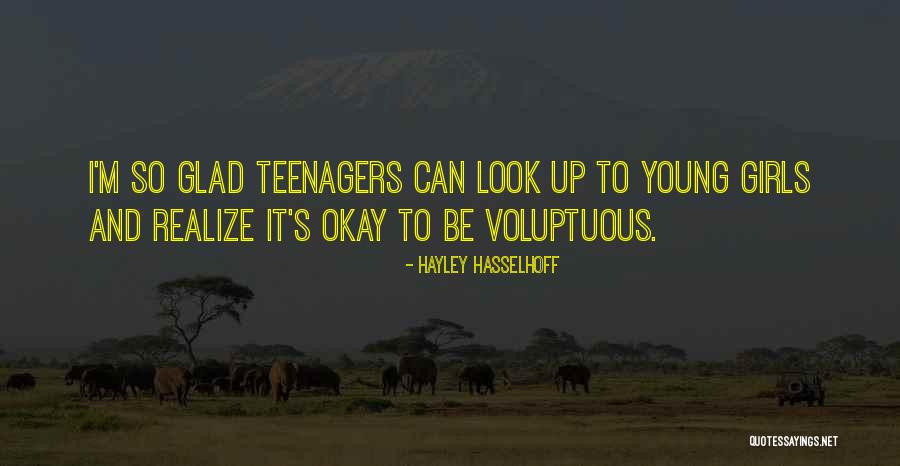 Voluptuous Quotes By Hayley Hasselhoff Voluptuous Quotes By Hayley Hasselhoff