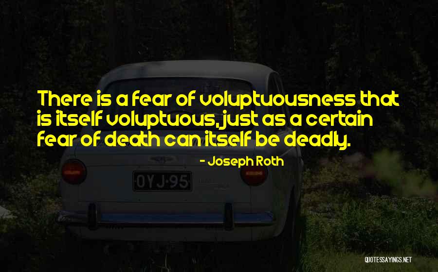 Voluptuous Quotes By Joseph Roth