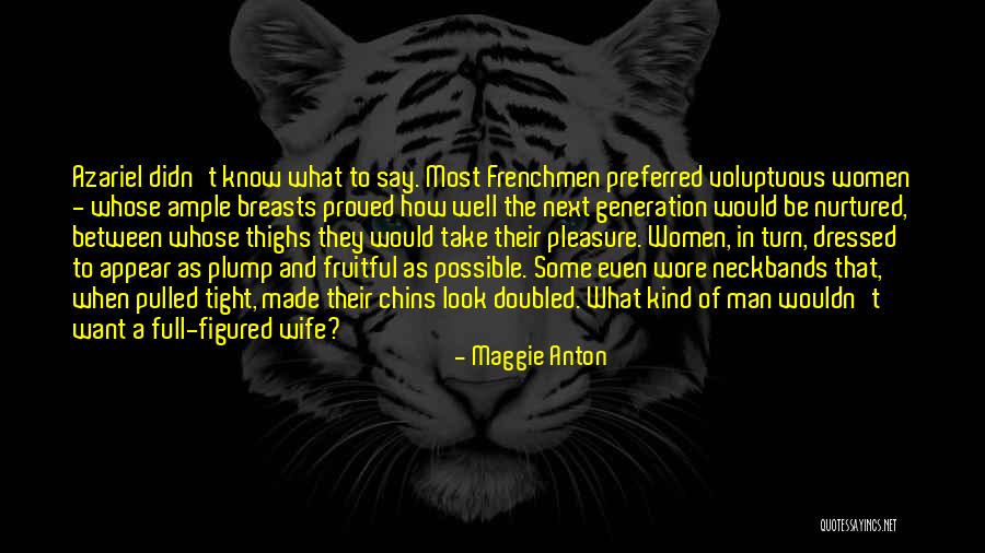 Voluptuous Quotes By Maggie Anton Voluptuous Quotes By Maggie Anton
