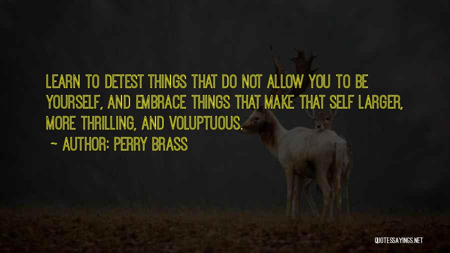 Voluptuous Quotes By Perry Brass
