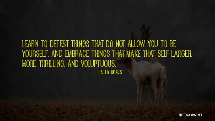 Voluptuous Quotes By Perry Brass Voluptuous Quotes By Perry Brass