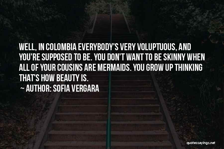 Voluptuous Quotes By Sofia Vergara