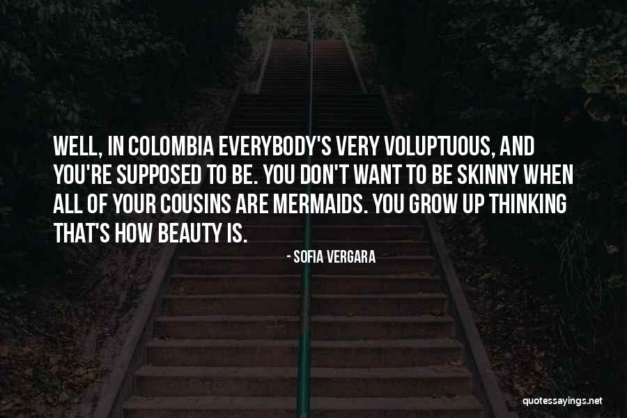 Voluptuous Quotes By Sofia Vergara