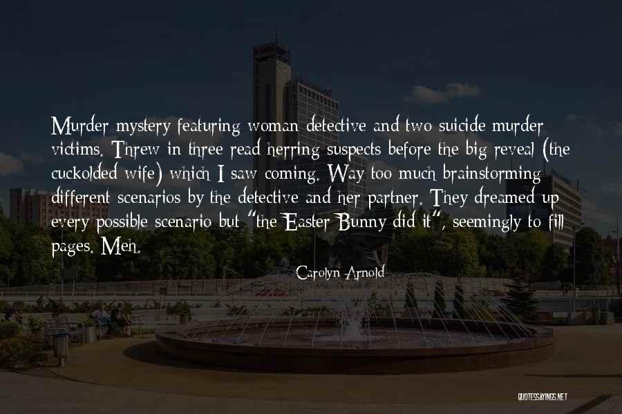 Volverlo A Ver Quotes By Carolyn Arnold Volverlo A Ver Quotes By Carolyn Arnold