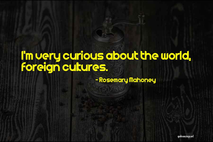Volviendo A Las Raices Quotes By Rosemary Mahoney Volviendo A Las Raices Quotes By Rosemary Mahoney