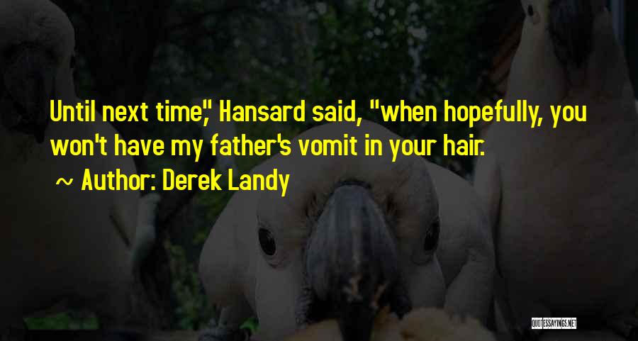 Vomit Quotes By Derek Landy