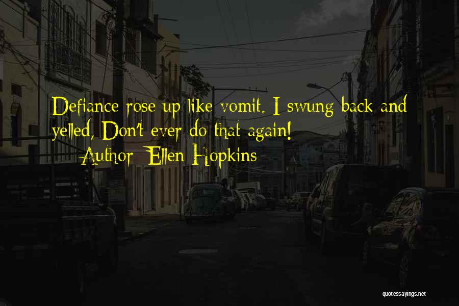 Vomit Quotes By Ellen Hopkins