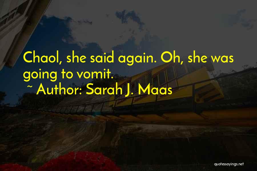 Vomit Quotes By Sarah J. Maas
