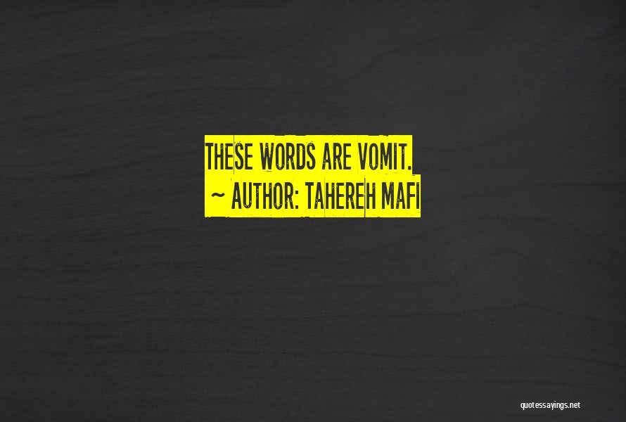 Vomit Quotes By Tahereh Mafi