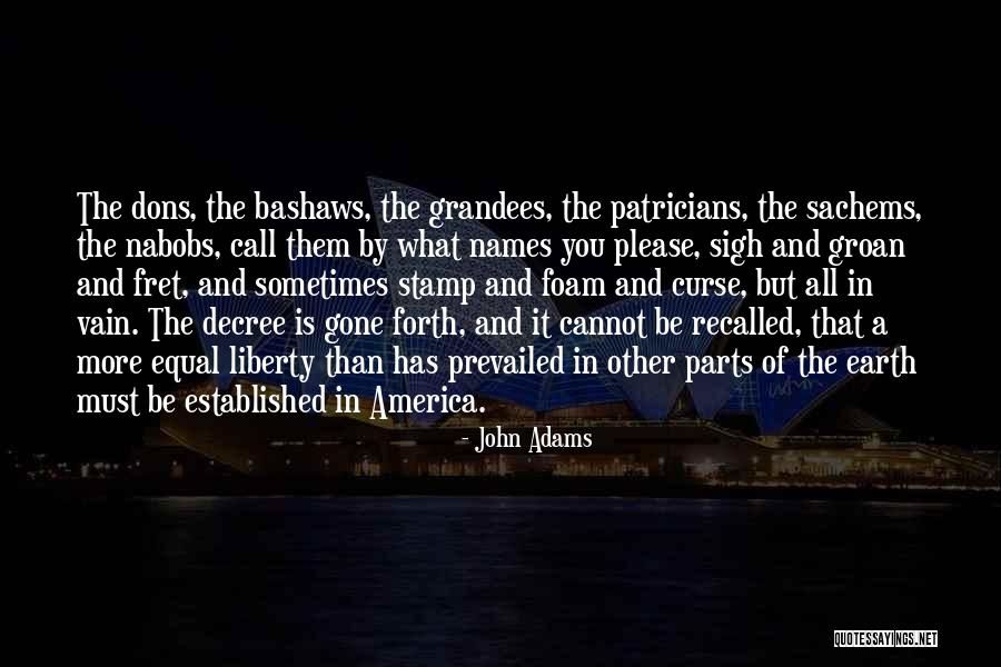 Vomitate Quotes By John Adams Vomitate Quotes By John Adams