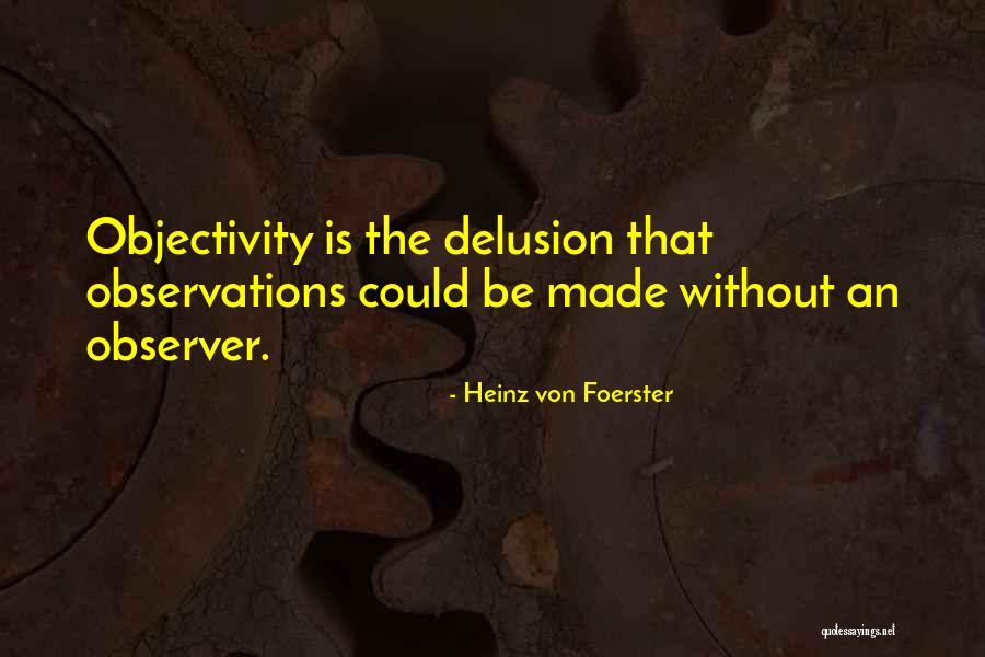 Von Foerster Quotes By Heinz Von Foerster Von Foerster Quotes By Heinz Von Foerster