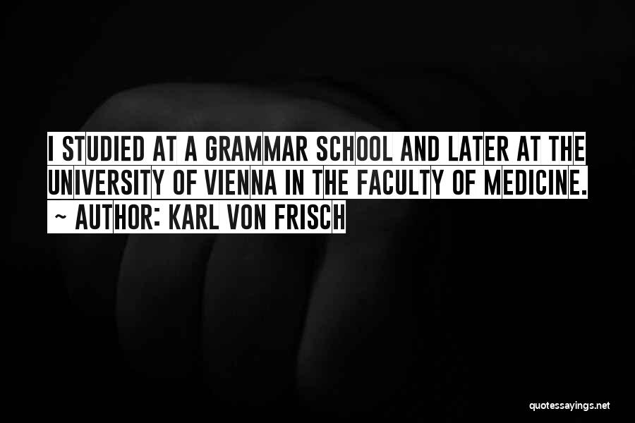 Von Frisch Quotes By Karl Von Frisch