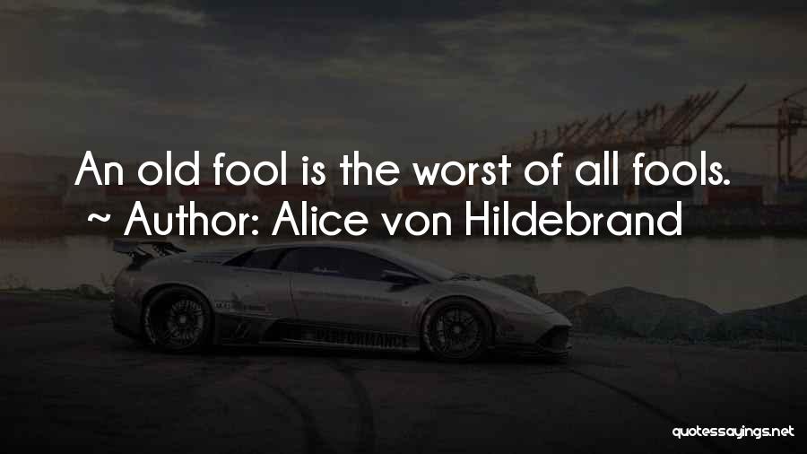 Von Hildebrand Quotes By Alice Von Hildebrand