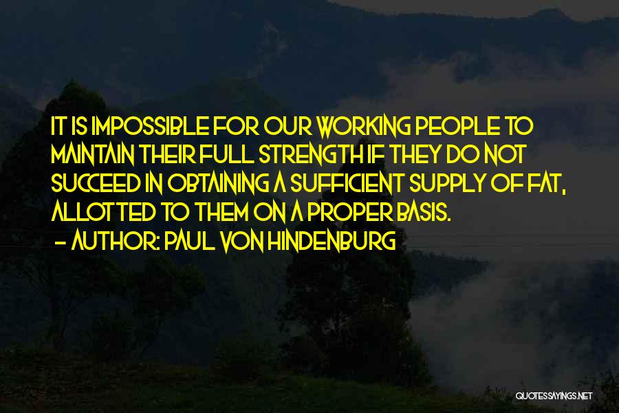 Von Hindenburg Quotes By Paul Von Hindenburg