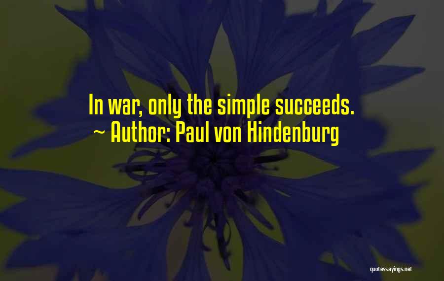 Von Hindenburg Quotes By Paul Von Hindenburg