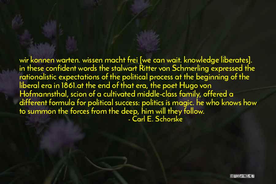 Von Hofmannsthal Quotes By Carl E. Schorske Von Hofmannsthal Quotes By Carl E. Schorske