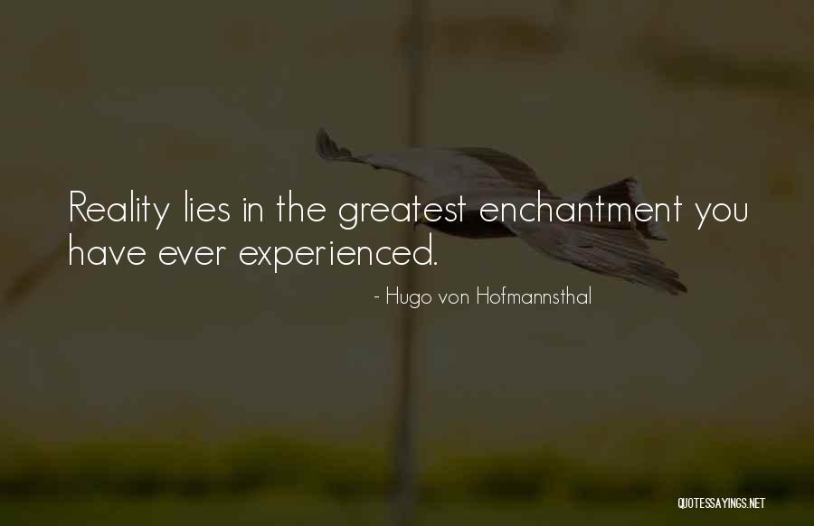 Von Hofmannsthal Quotes By Hugo Von Hofmannsthal Von Hofmannsthal Quotes By Hugo Von Hofmannsthal