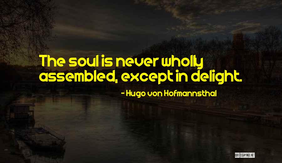 Von Hofmannsthal Quotes By Hugo Von Hofmannsthal Von Hofmannsthal Quotes By Hugo Von Hofmannsthal