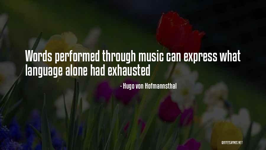 Von Hofmannsthal Quotes By Hugo Von Hofmannsthal Von Hofmannsthal Quotes By Hugo Von Hofmannsthal