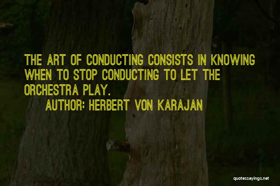 Von Karajan Quotes By Herbert Von Karajan