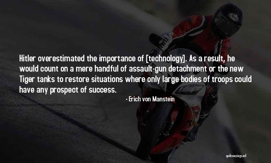 Von Manstein Quotes By Erich Von Manstein Von Manstein Quotes By Erich Von Manstein