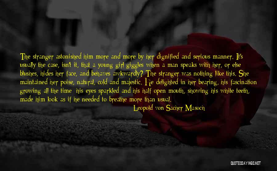 Von Masoch Quotes By Leopold Von Sacher-Masoch Von Masoch Quotes By Leopold Von Sacher-Masoch
